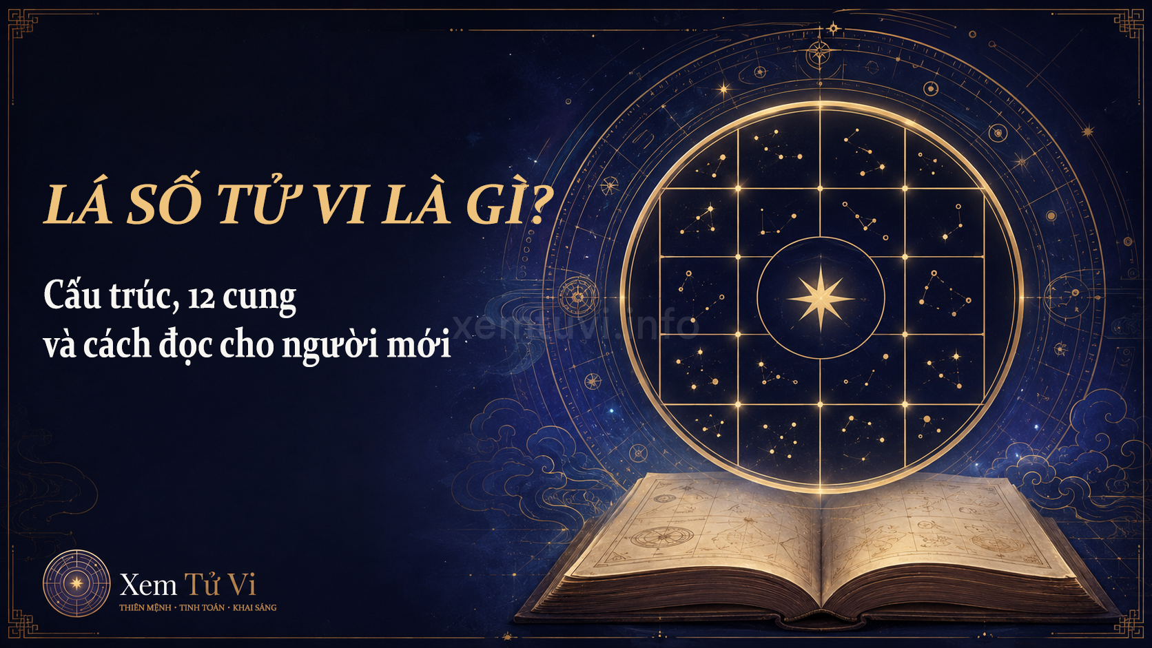 Lá số Tử Vi là gì? Cấu trúc, 12 cung và cách đọc cho người mới