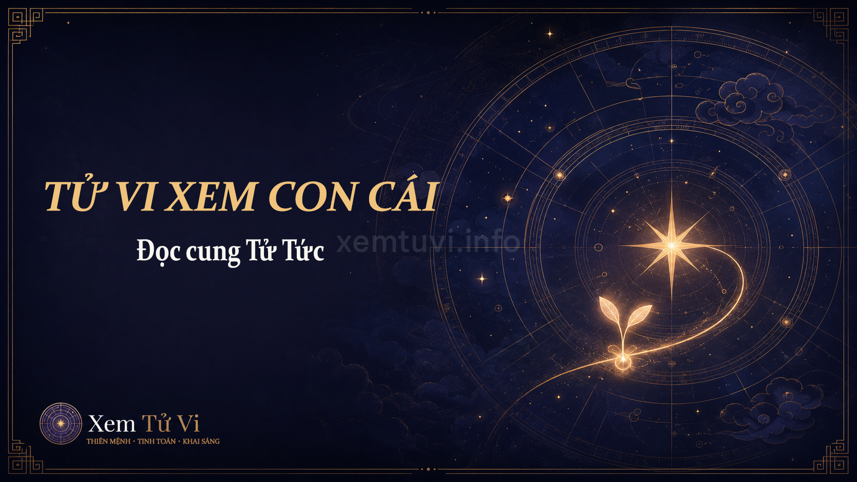 Tử Vi xem con cái: đọc cung Tử Tức để hiểu và nuôi dạy con đúng cách