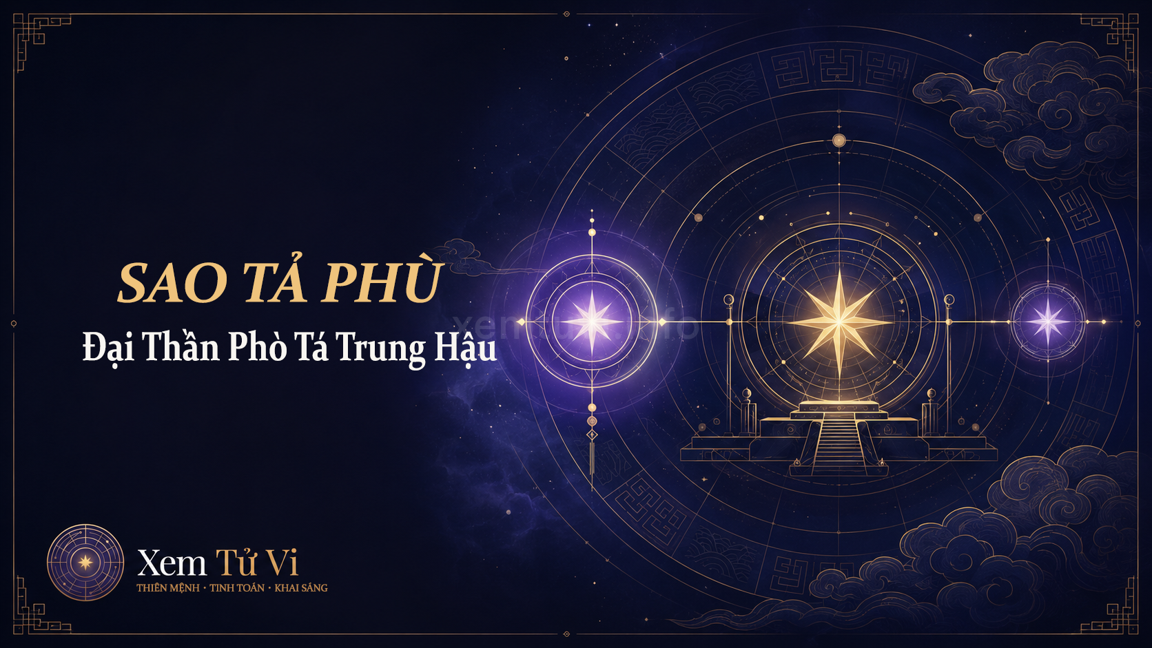 Sao Tả Phù Trong Tử Vi: Đại Thần Phò Tá Trung Hậu, Ít Khuyết Điểm Nhất