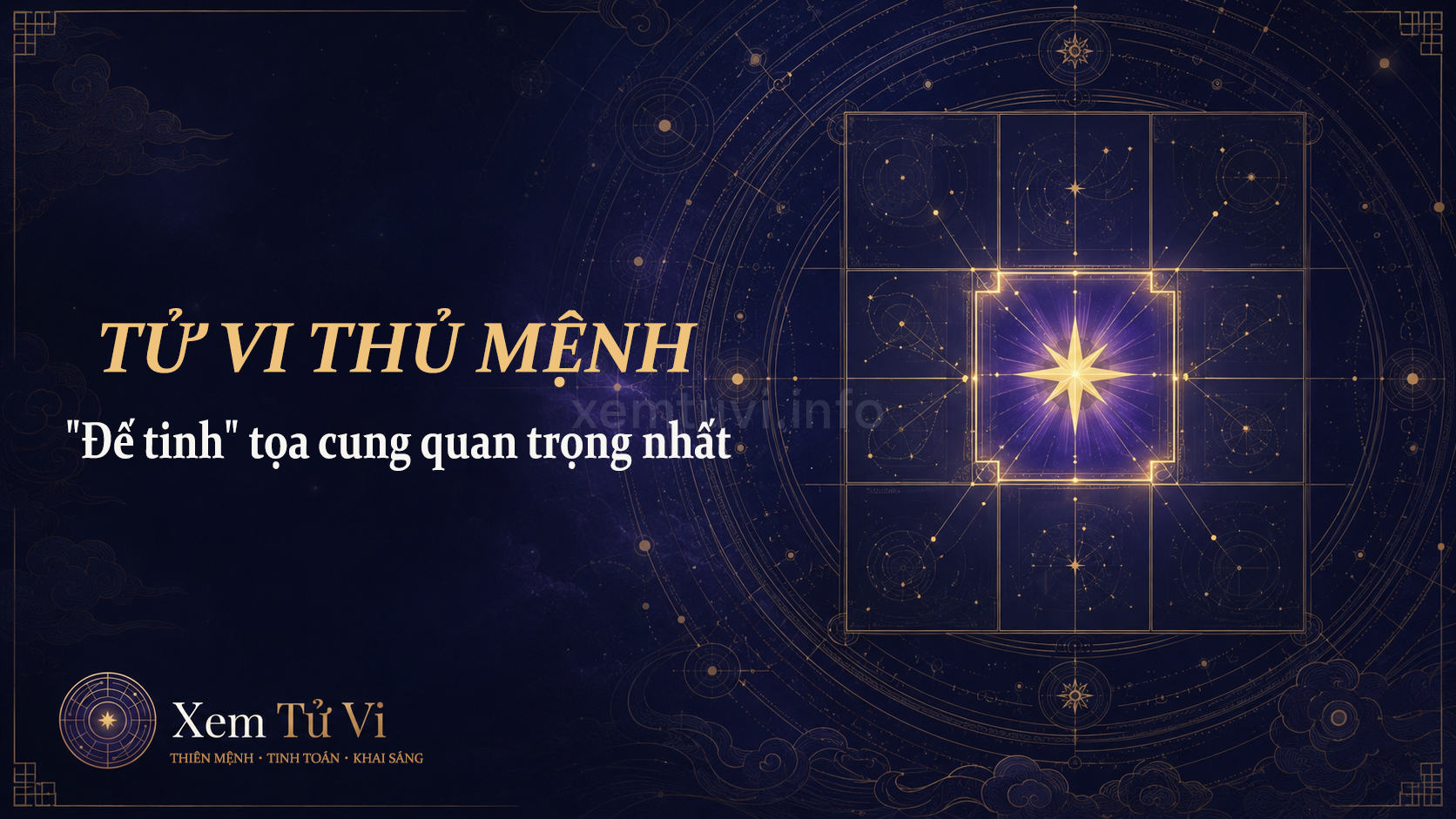 Tử Vi thủ Mệnh: khi "Đế tinh" tọa ở cung quan trọng nhất lá số