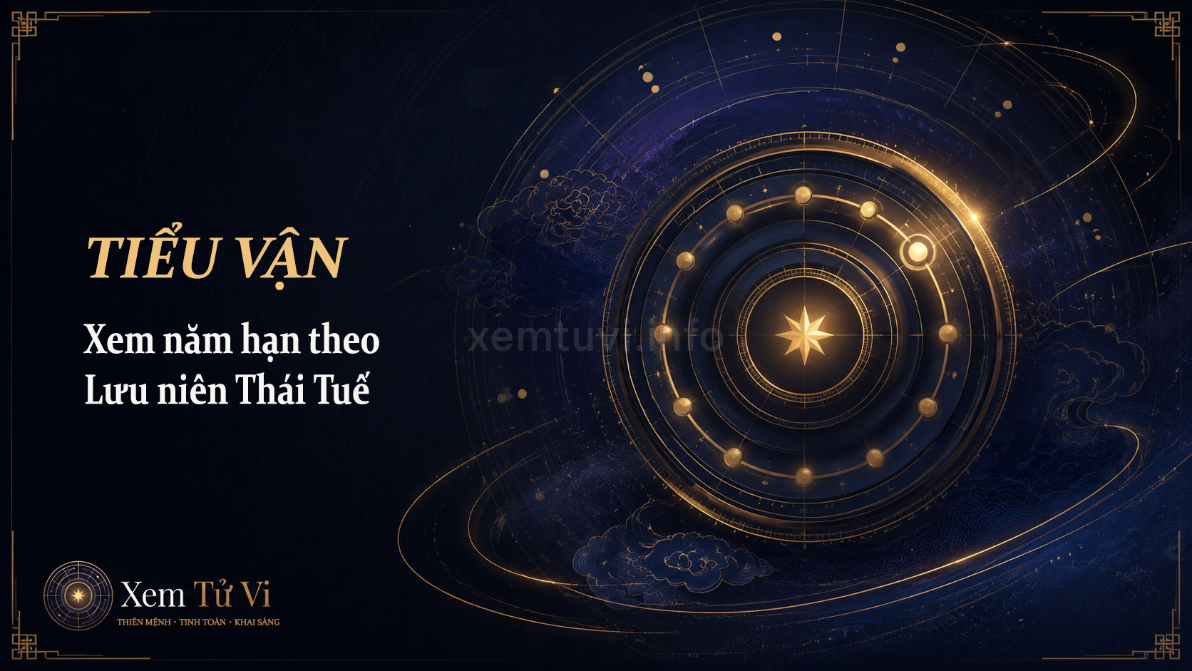 Tiểu vận là gì? Cách xem năm hạn theo Lưu niên Thái Tuế
