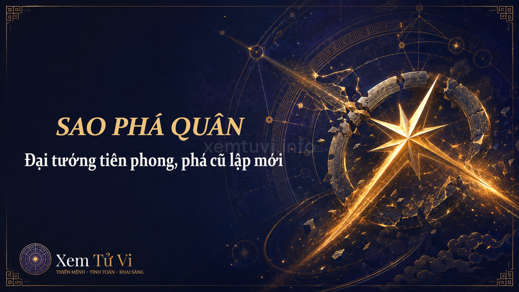 Sao Phá Quân: Đại tướng tiên phong, phá cũ lập mới