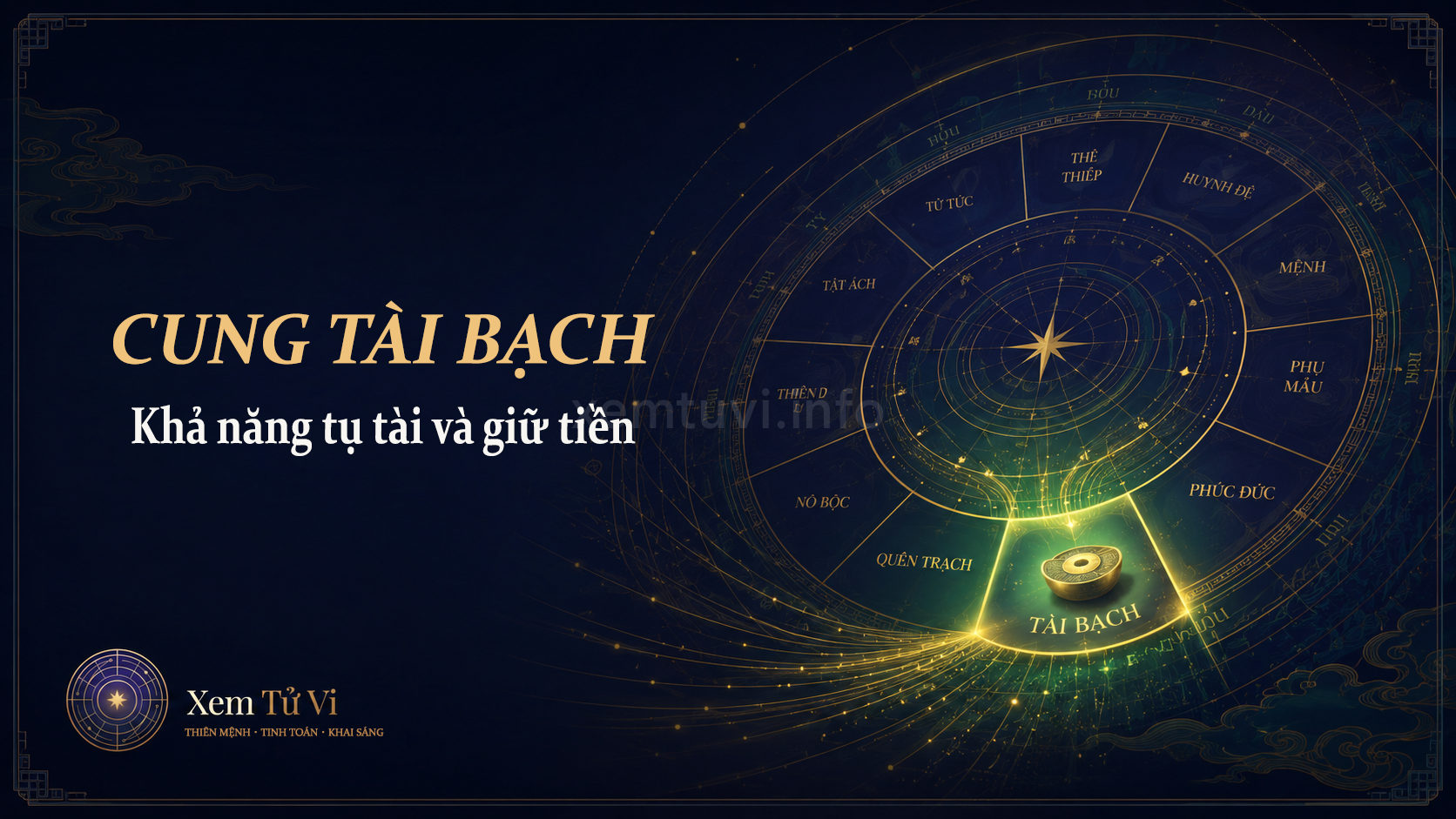 Cung Tài Bạch trong Tử Vi: khả năng tụ tài và giữ tiền