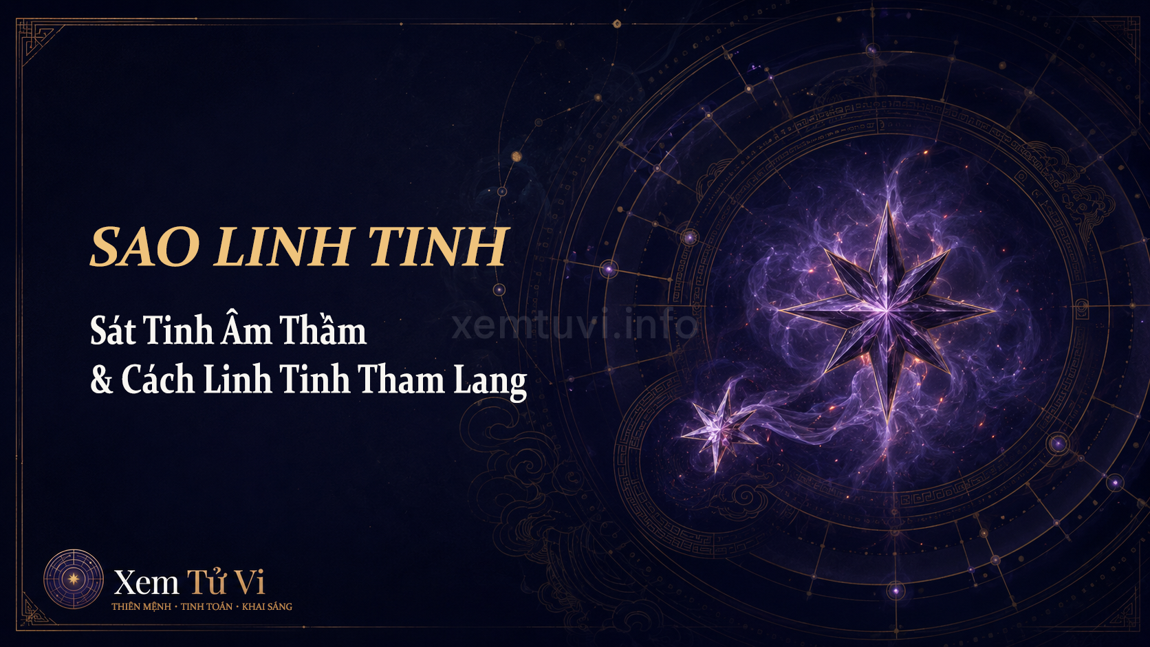 Sao Linh Tinh Trong Tử Vi: Sát Tinh Âm Thầm Và Cách Linh Tham