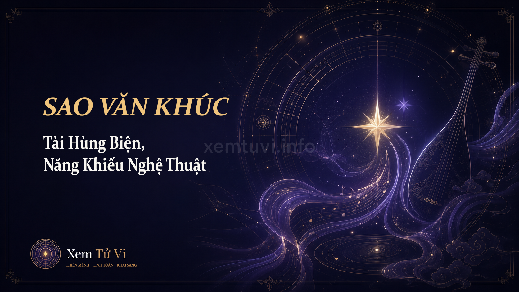 Sao Văn Khúc Trong Tử Vi: Tài Hùng Biện, Năng Khiếu Nghệ Thuật