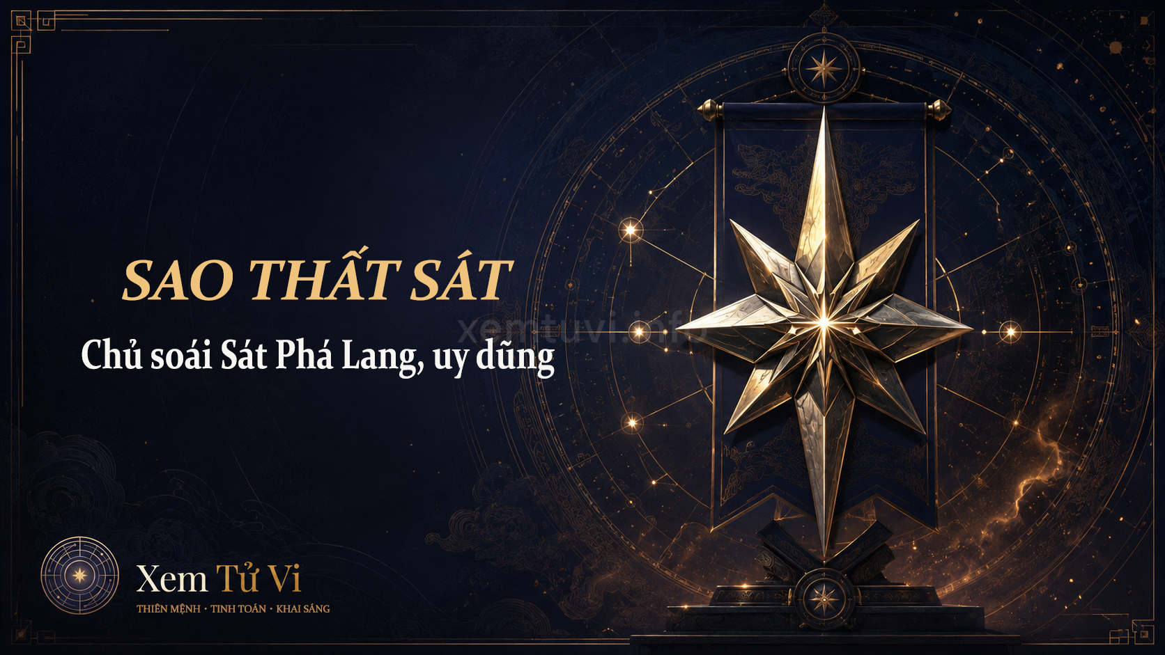 Sao Thất Sát: chủ soái Sát Phá Lang, uy dũng và cô độc