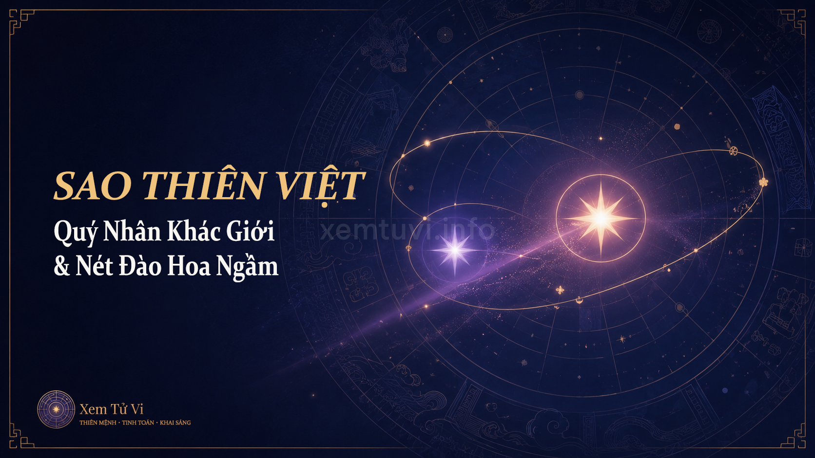 Sao Thiên Việt Trong Tử Vi: Quý Nhân Khác Giới Và Nét Đào Hoa Ngầm