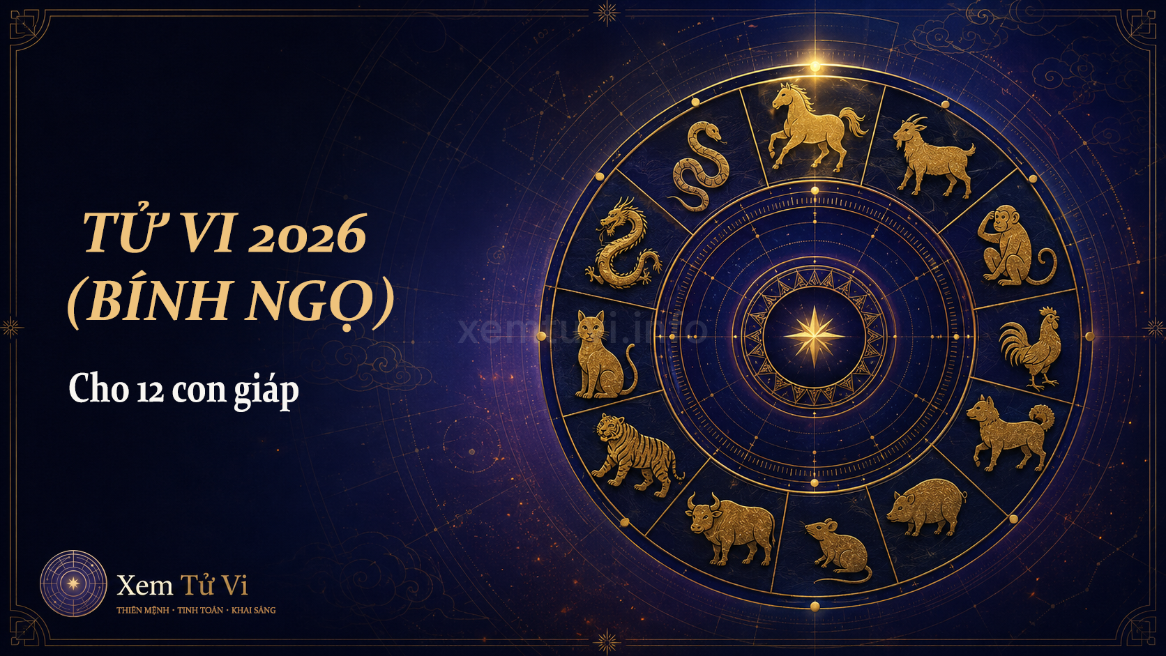 Tử Vi 2026 (Bính Ngọ) cho 12 con giáp: Tổng quan vận trình