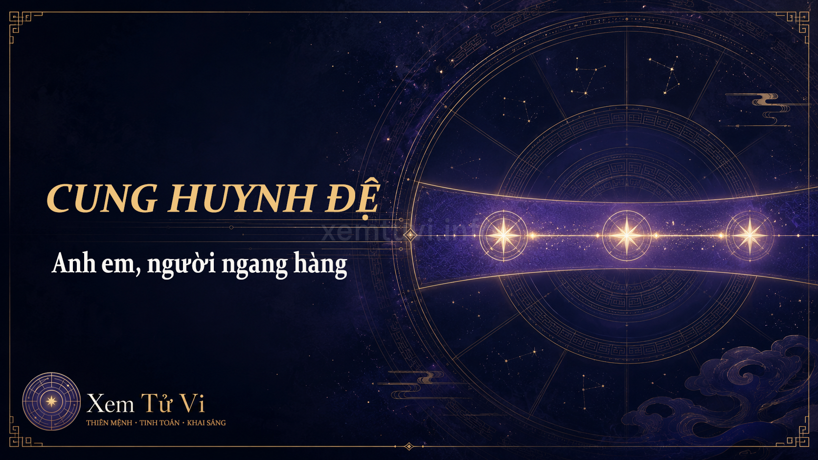 Cung Huynh Đệ trong Tử Vi: anh em, người ngang hàng & năng lực chia sẻ