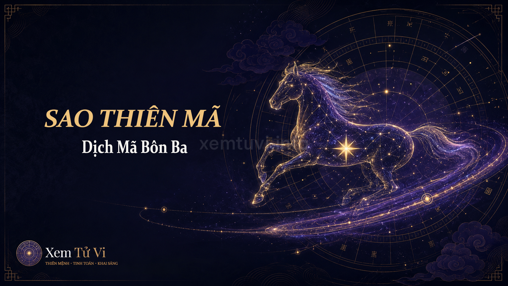 Sao Thiên Mã: dịch mã bôn ba — càng vất vả, thu hoạch càng lớn