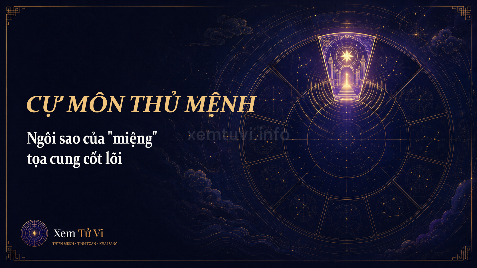 Cự Môn thủ Mệnh: ngôi sao của "miệng" tọa cung cốt lõi